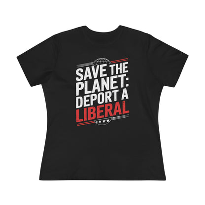 Save the Planet Deport a Liberal Women&