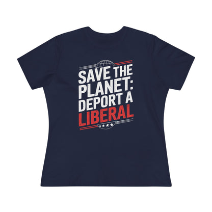 Save the Planet Deport a Liberal Women&