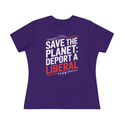 Save the Planet Deport a Liberal Women&