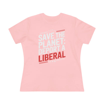 Save the Planet Deport a Liberal Women&