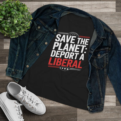 Save the Planet Deport a Liberal Women&