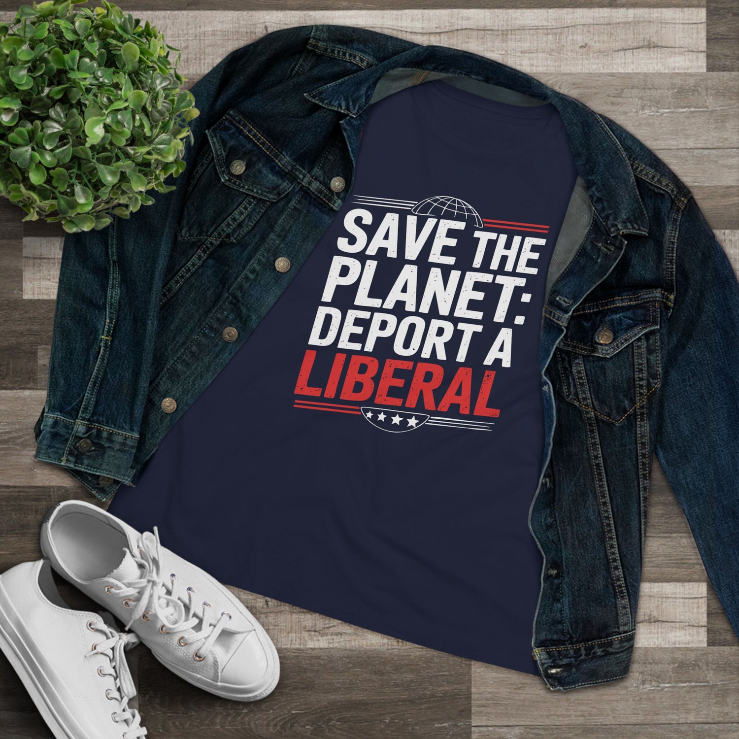 Save the Planet Deport a Liberal Women&