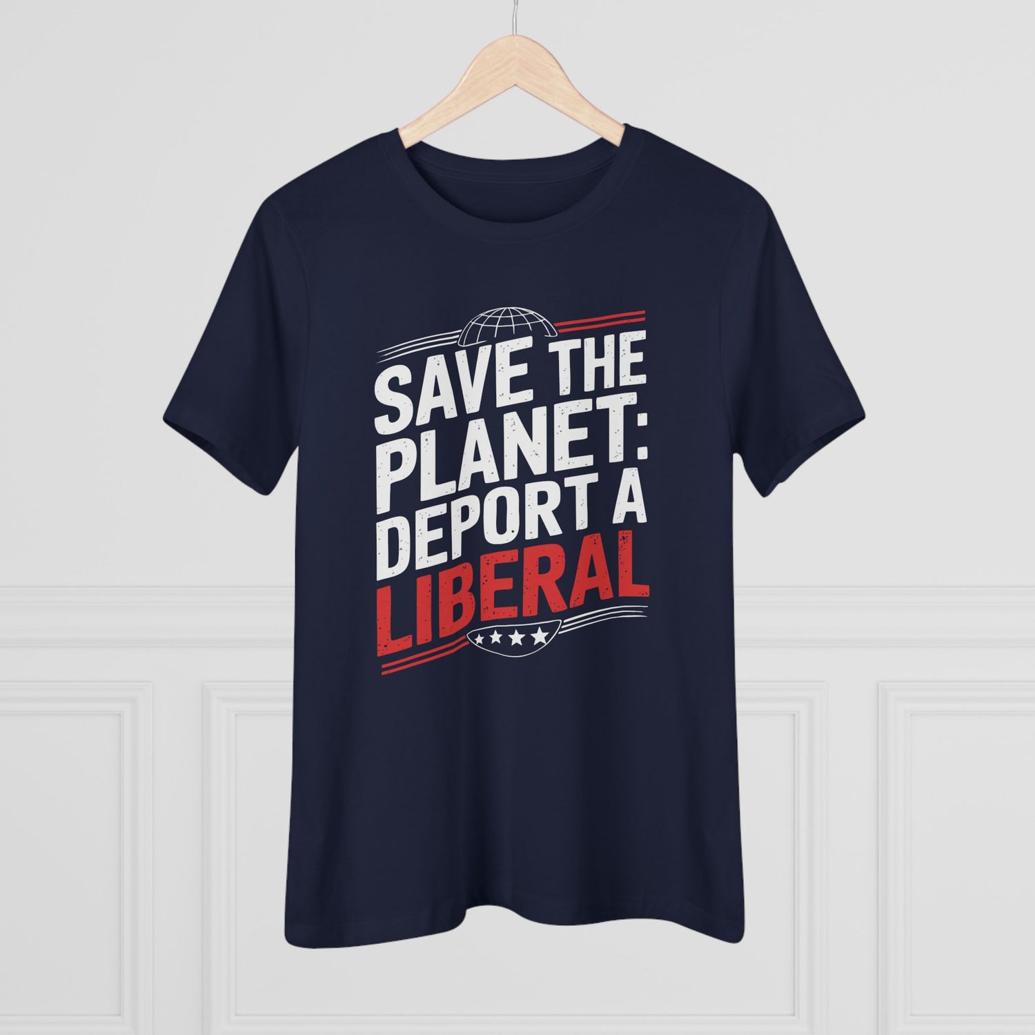 Save the Planet Deport a Liberal Women&