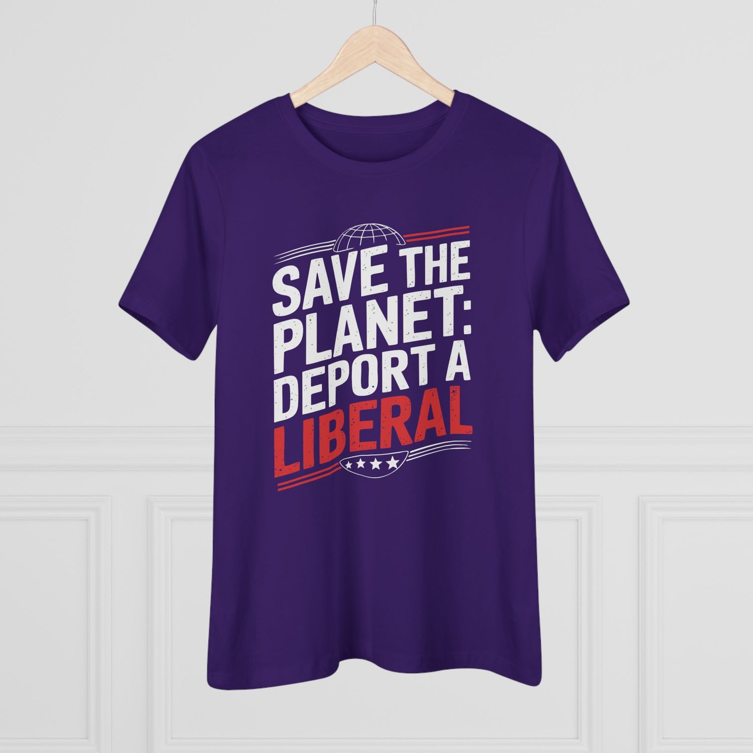 Save the Planet Deport a Liberal Women&