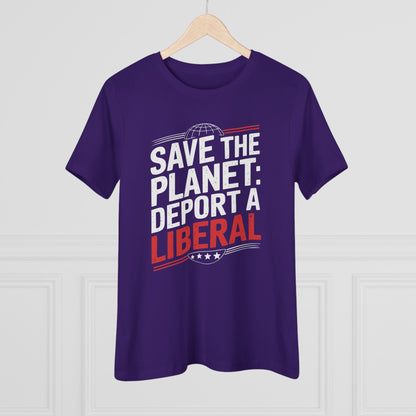 Save the Planet Deport a Liberal Women&
