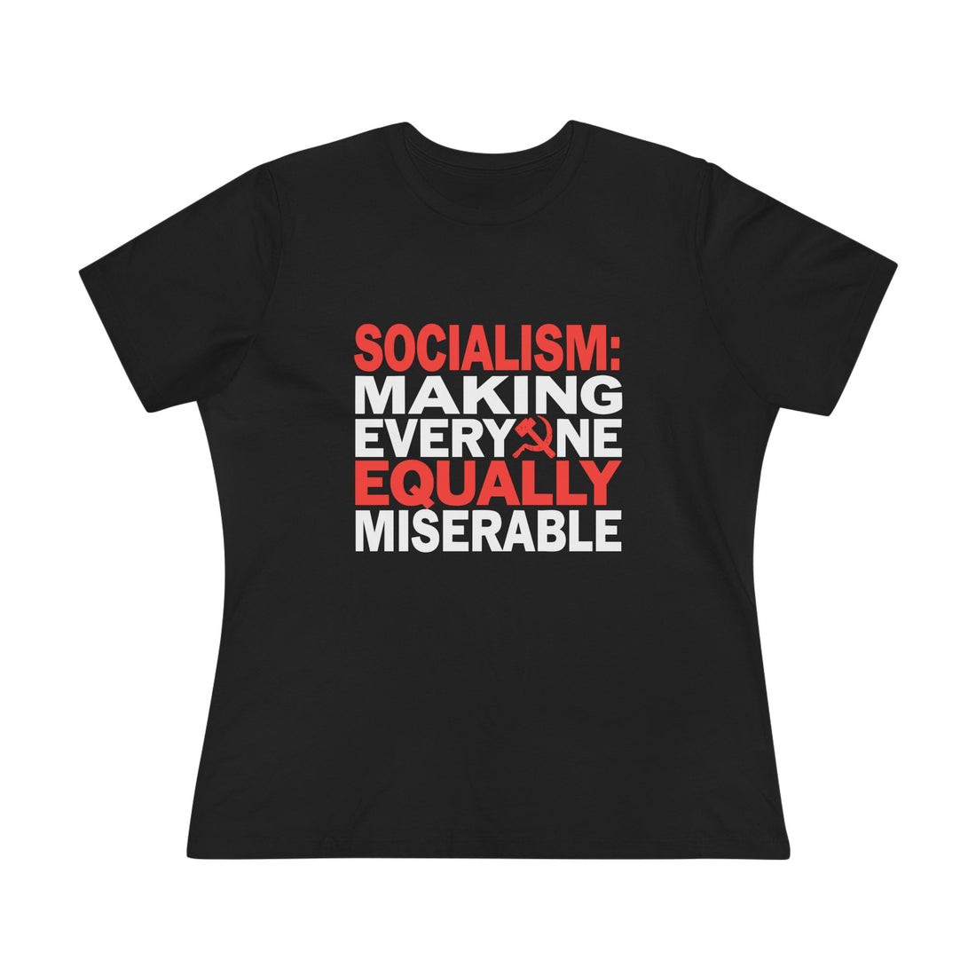 Socialism Making Everyone Equally Miserable Women&
