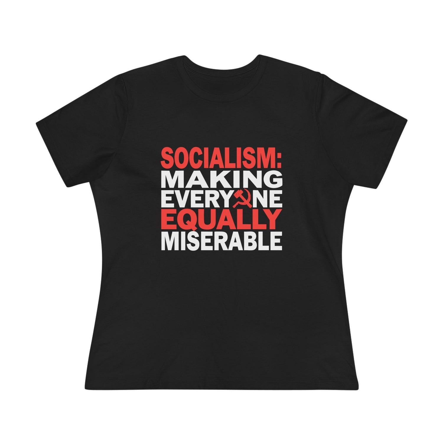 Socialism Making Everyone Equally Miserable Women&