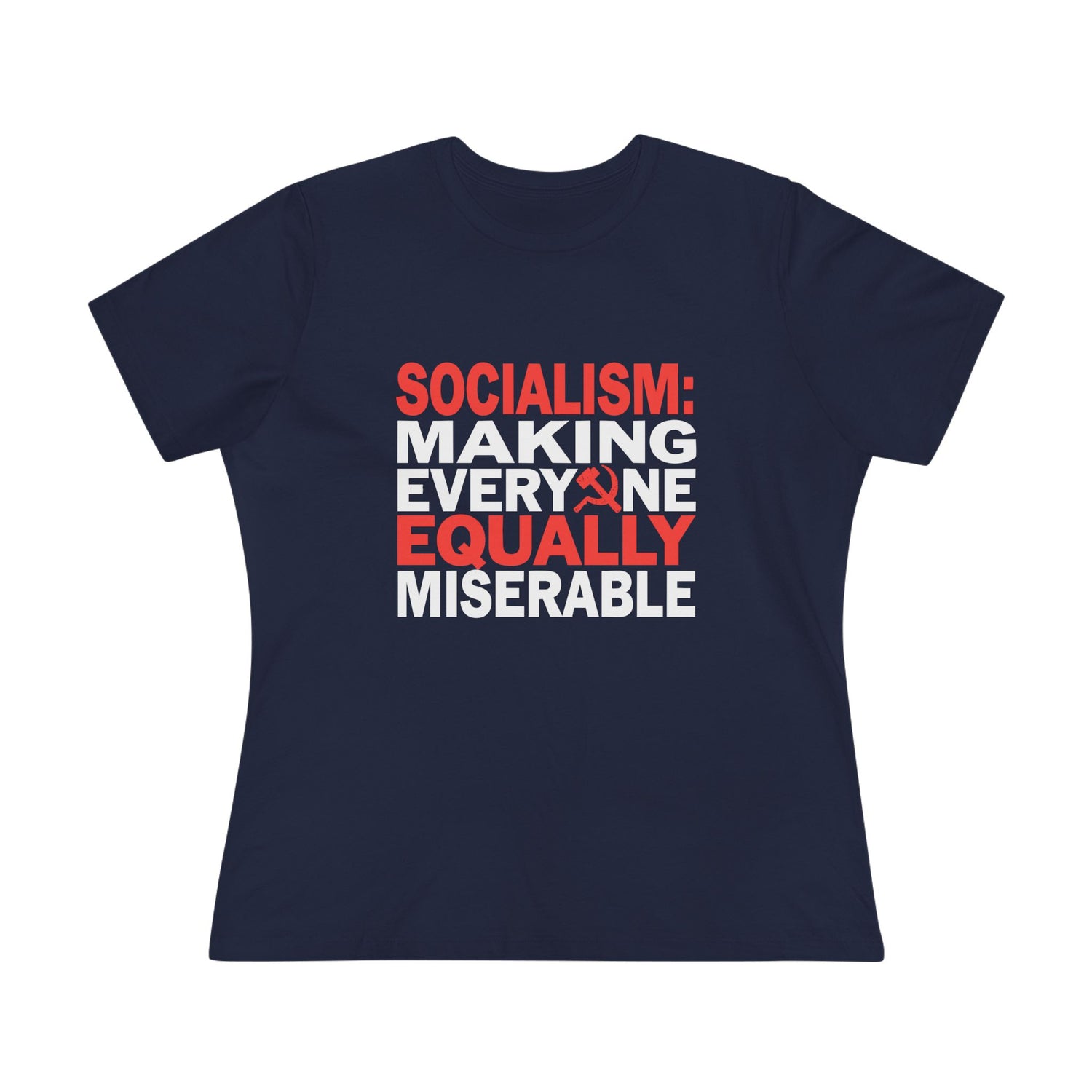 Socialism Making Everyone Equally Miserable Women&