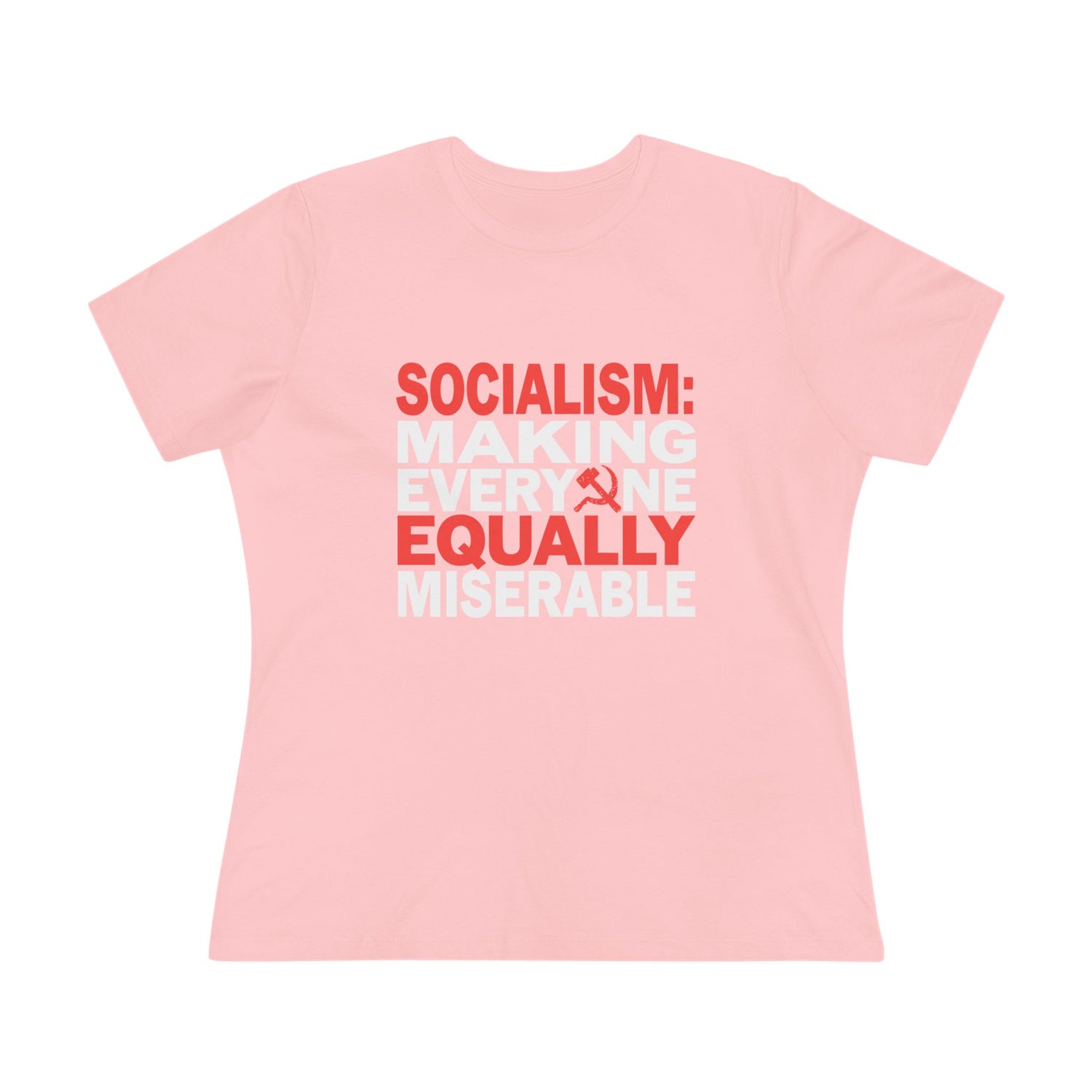 Socialism Making Everyone Equally Miserable Women&