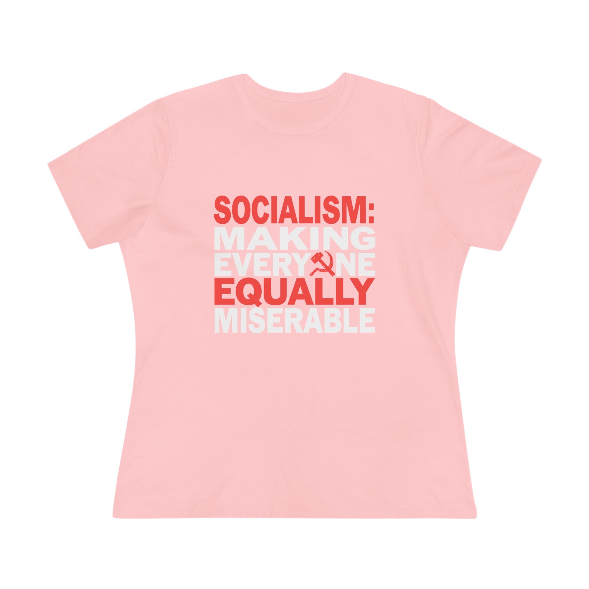 Socialism Making Everyone Equally Miserable Women&