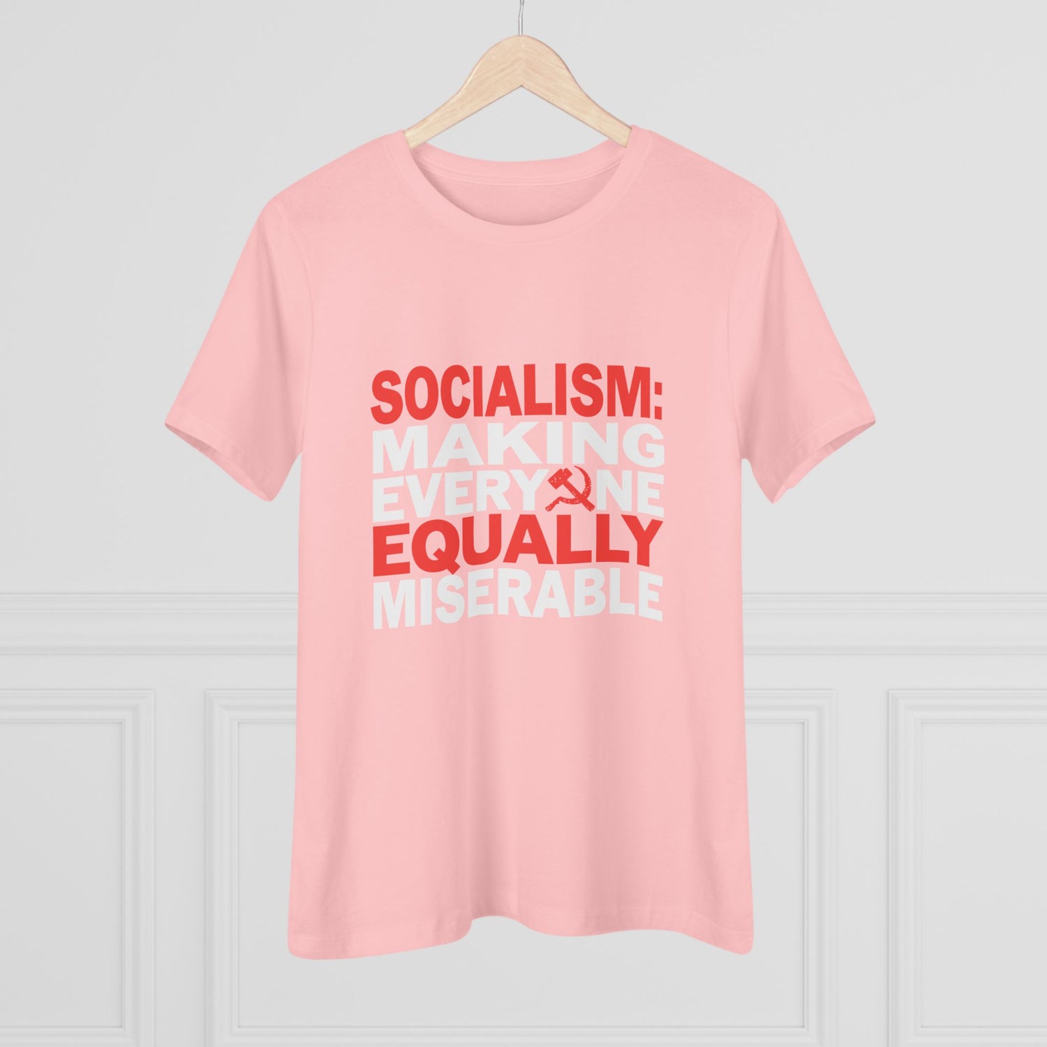 Socialism Making Everyone Equally Miserable Women&