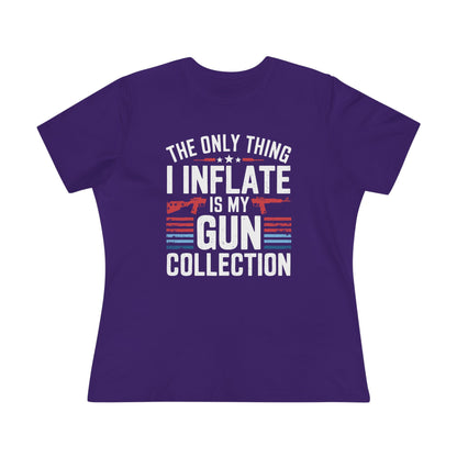The Only Thing I Inflate Is My Gun Collection Women&