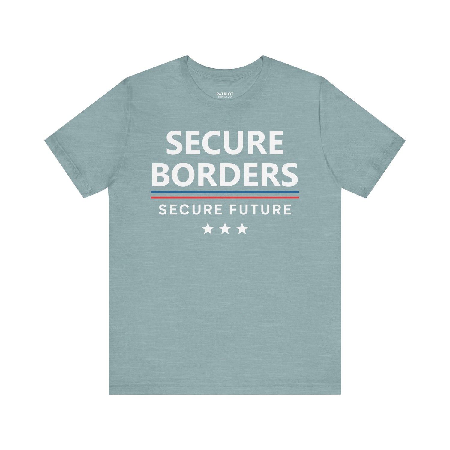 Secure Borders T-Shirt - Immigration Control Statement Tee | Conservative Border Security Apparel - Patriot Supply Co.