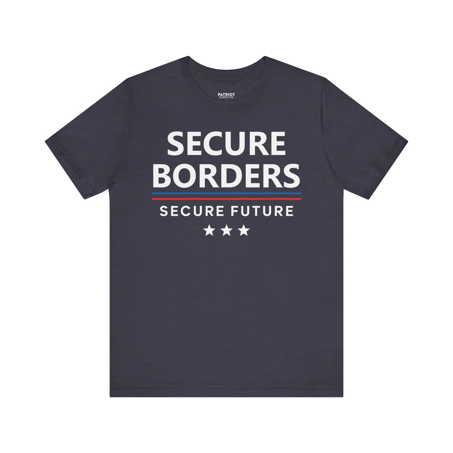 Secure Borders T-Shirt - Immigration Control Statement Tee | Conservative Border Security Apparel - Patriot Supply Co.