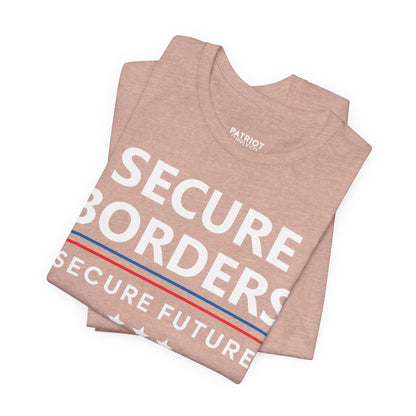 Secure Borders T-Shirt - Immigration Control Statement Tee | Conservative Border Security Apparel - Patriot Supply Co.