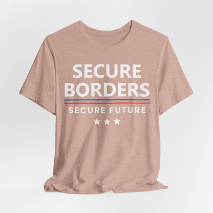 Secure Borders T-Shirt - Immigration Control Statement Tee | Conservative Border Security Apparel - Patriot Supply Co.