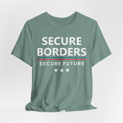 Secure Borders T-Shirt - Immigration Control Statement Tee | Conservative Border Security Apparel - Patriot Supply Co.