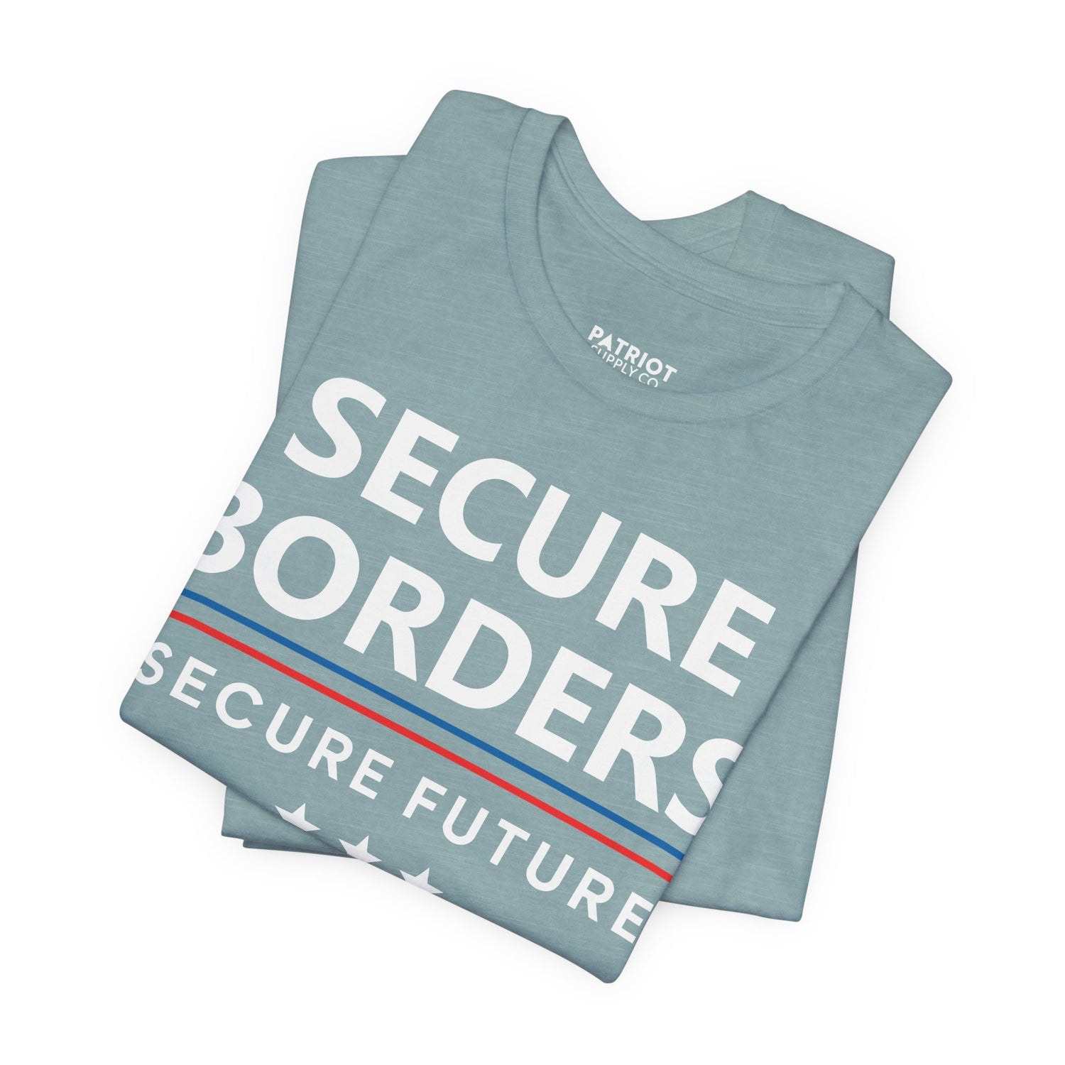 Secure Borders T-Shirt - Immigration Control Statement Tee | Conservative Border Security Apparel - Patriot Supply Co.