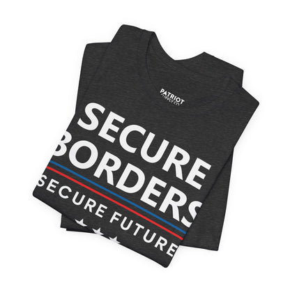 Secure Borders T-Shirt - Immigration Control Statement Tee | Conservative Border Security Apparel - Patriot Supply Co.