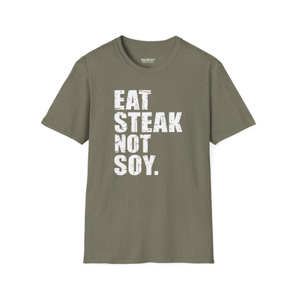 Eat Steak Not Soy - Conservative Anti-Vegan Statement T-Shirt - Patriot Supply Co.