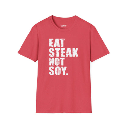 Eat Steak Not Soy - Conservative Anti-Vegan Statement T-Shirt - Patriot Supply Co.