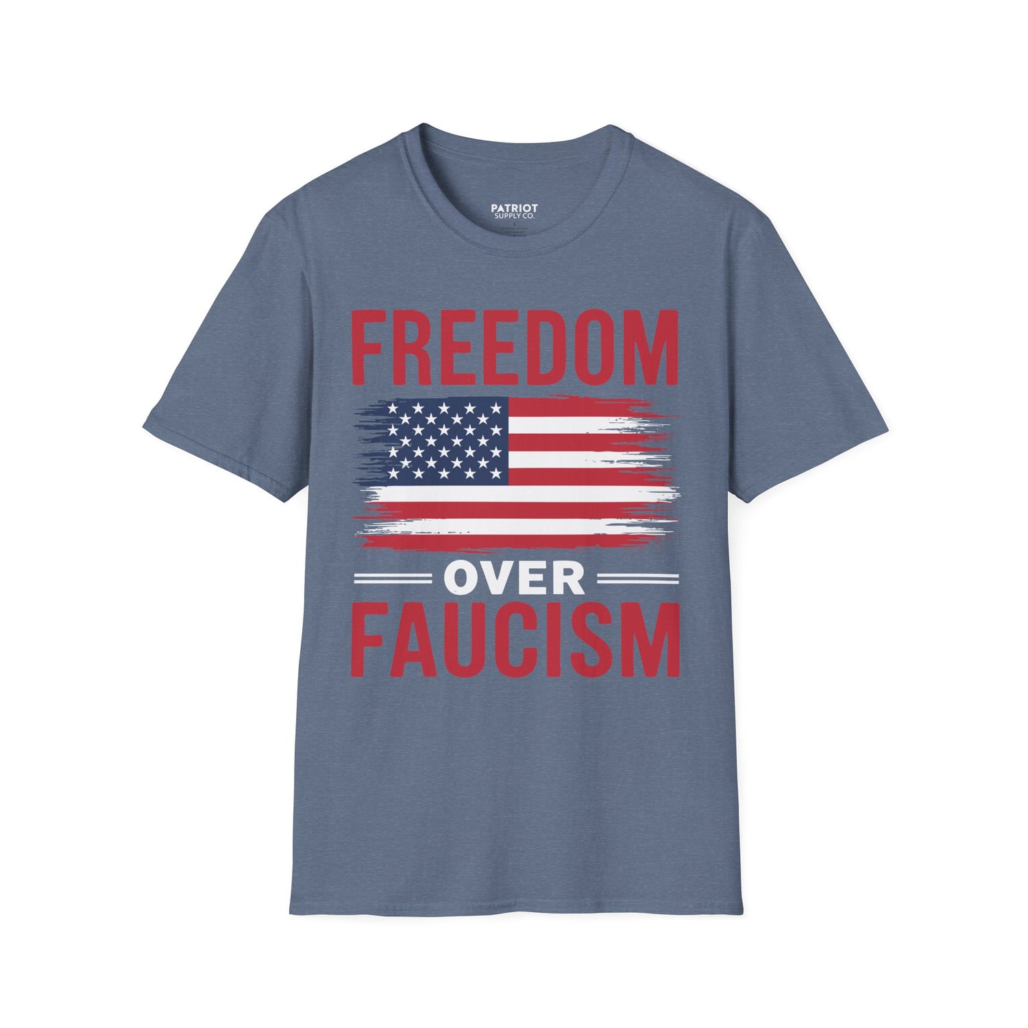 Freedom Over Fauci - Bold Statement T-Shirt for Liberty Advocates - Patriot Supply Co.