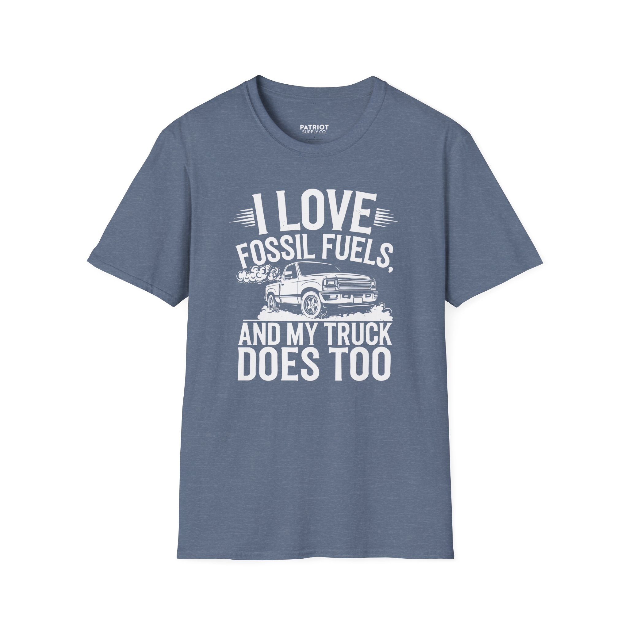 I Love Fossil Fuels And My Truck Does Too - Conservative Energy Independence T-Shirt - Patriot Supply Co.