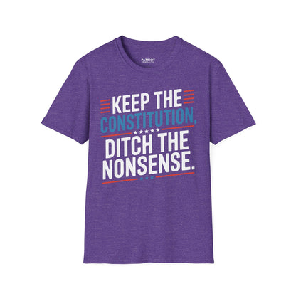 Keep The Constitution Ditch The Nonsense - Constitutional Conservative Statement T-Shirt - Patriot Supply Co.
