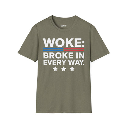 Woke Broke In Every Way - Conservative Anti-Woke Statement T-Shirt - Patriot Supply Co.
