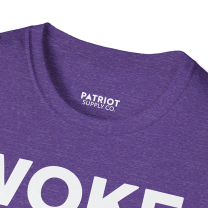 Woke Broke In Every Way - Conservative Anti-Woke Statement T-Shirt - Patriot Supply Co.