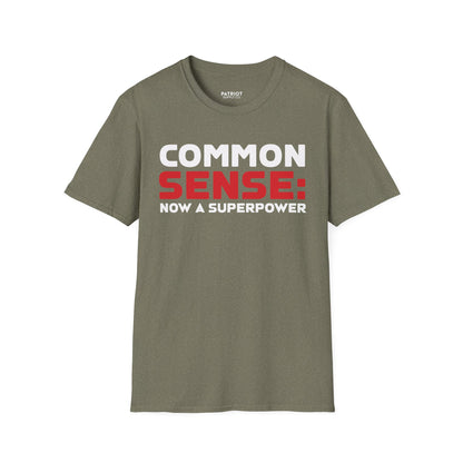Common Sense Now A Superpower - Conservative Truth Statement T-Shirt - Patriot Supply Co.