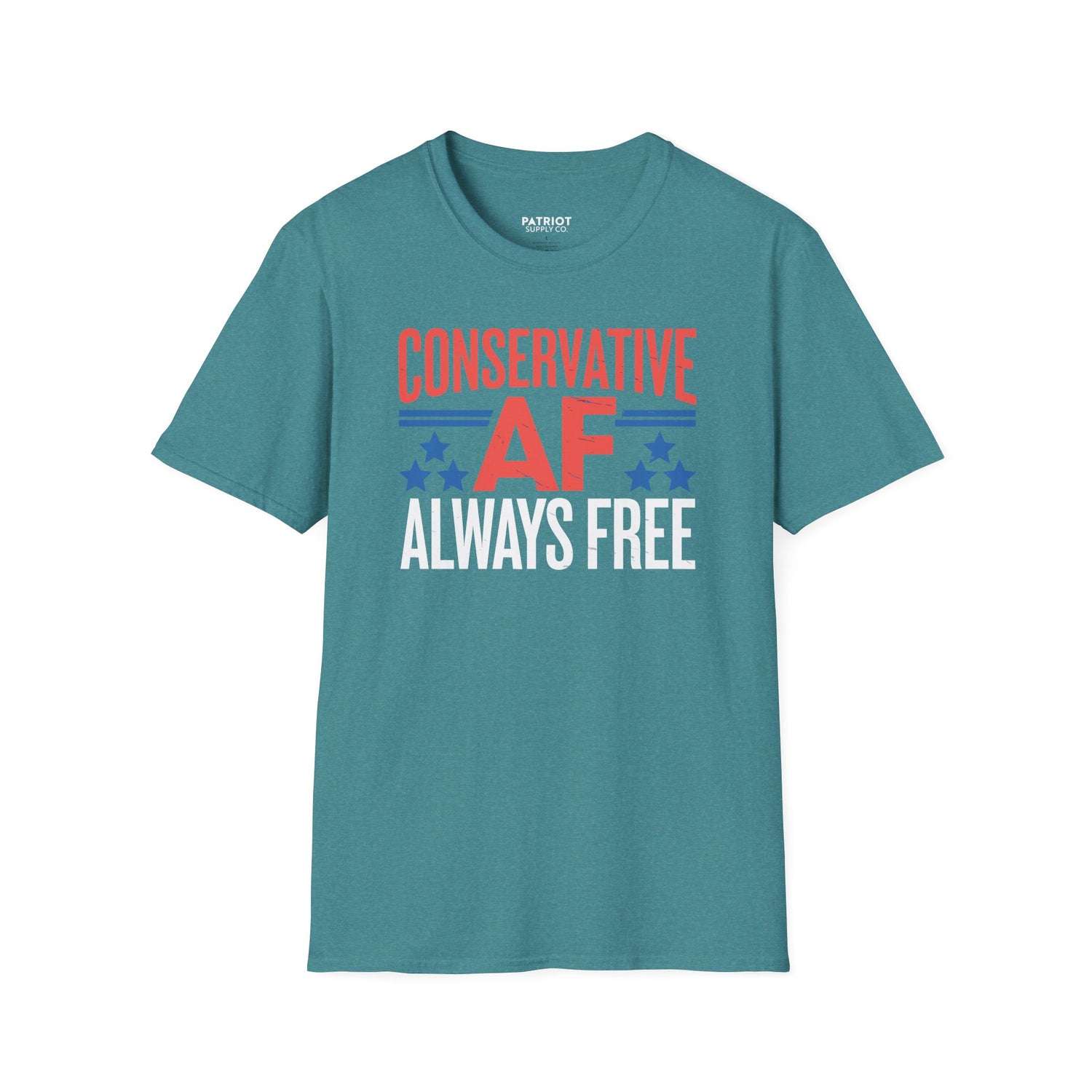 Conservative AF Always Free - Unapologetic Conservative Pride T-Shirt - Patriot Supply Co.