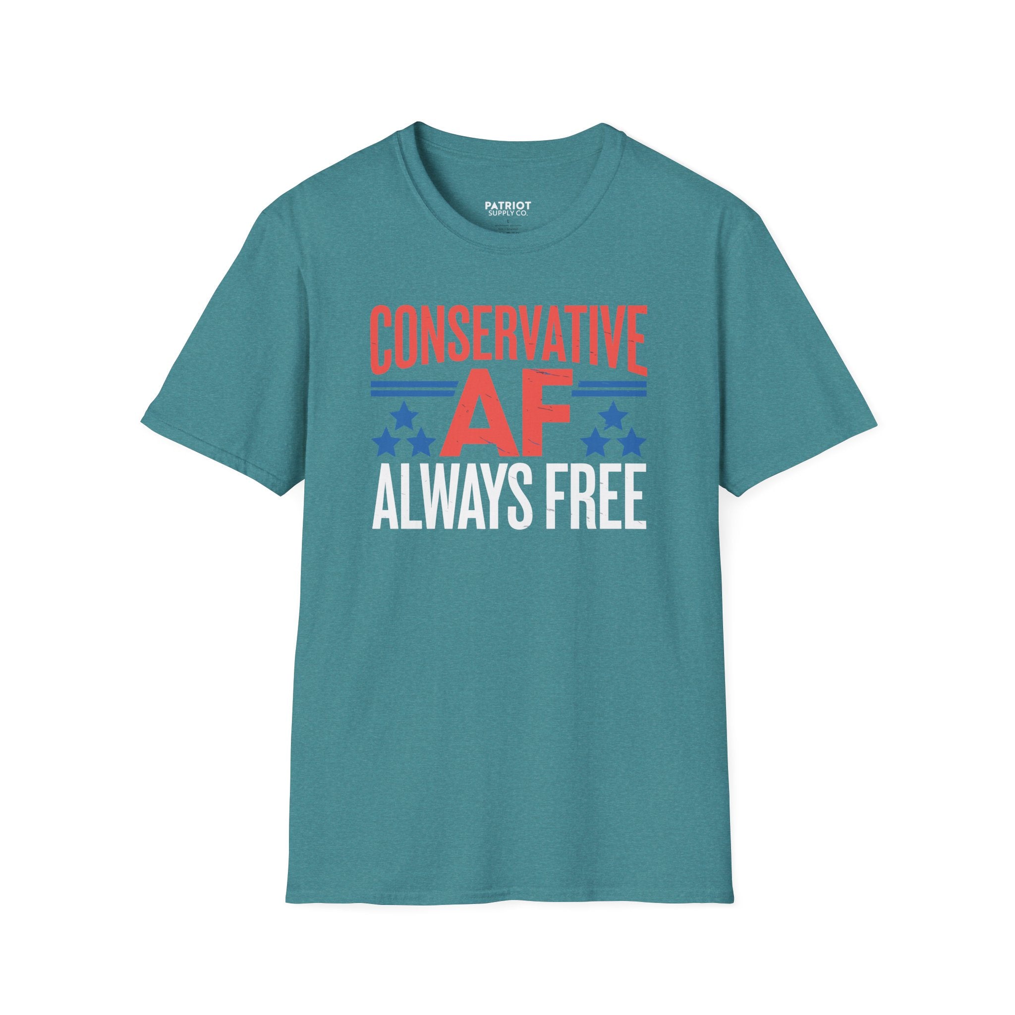 Conservative AF Always Free - Unapologetic Conservative Pride T-Shirt - Patriot Supply Co.
