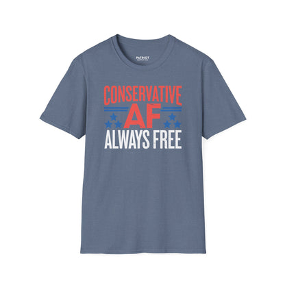 Conservative AF Always Free - Unapologetic Conservative Pride T-Shirt - Patriot Supply Co.
