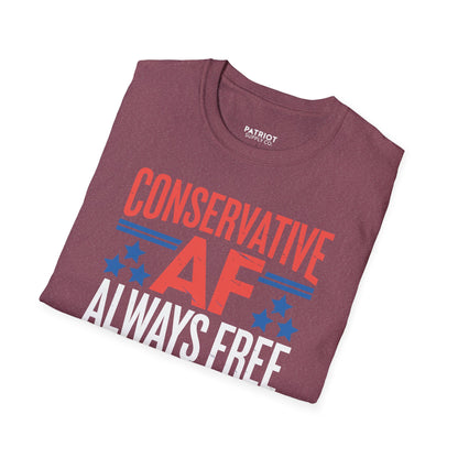 Conservative AF Always Free - Unapologetic Conservative Pride T-Shirt - Patriot Supply Co.