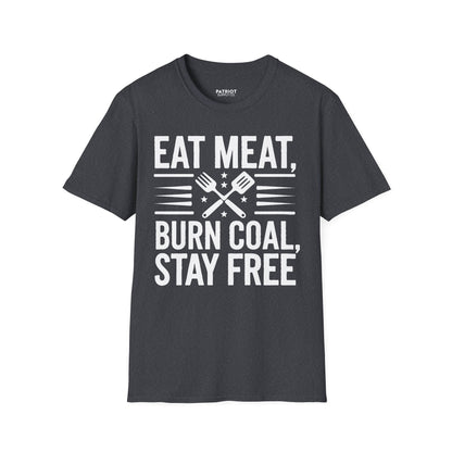 Eat Meat, Burn Coal, Stay Free - Conservative Freedom Statement T-Shirt - Patriot Supply Co.