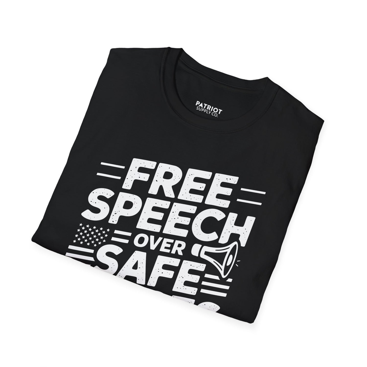 Free Speech Over Safe Spaces - Conservative First Amendment Statement T-Shirt - Patriot Supply Co.