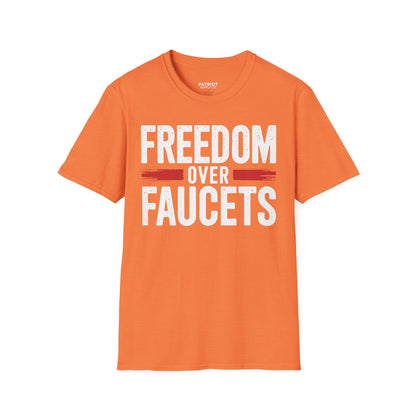 Freedom Over Faucets - Conservative Statement T-Shirt for Constitutional Rights - Patriot Supply Co.