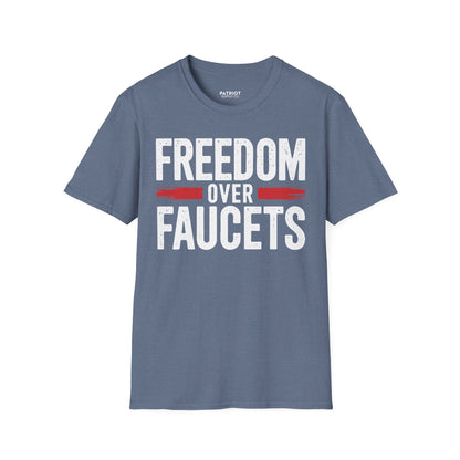 Freedom Over Faucets - Conservative Statement T-Shirt for Constitutional Rights - Patriot Supply Co.
