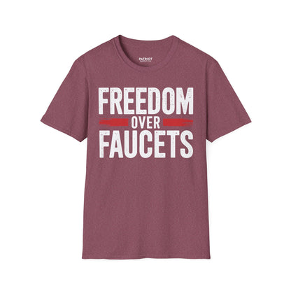 Freedom Over Faucets - Conservative Statement T-Shirt for Constitutional Rights - Patriot Supply Co.