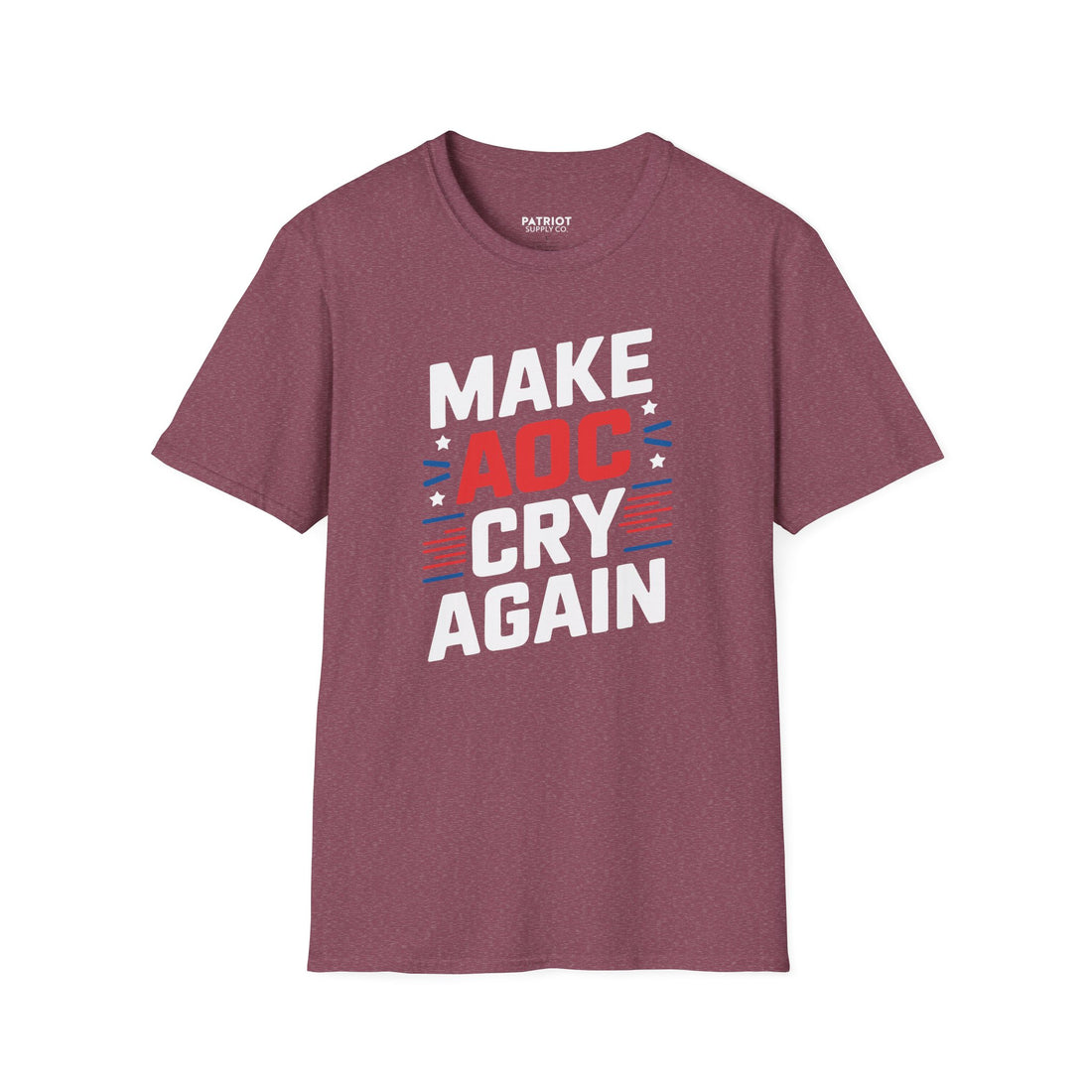 Make AOC Cry Again - Conservative Anti-Socialist Statement T-Shirt - Patriot Supply Co.