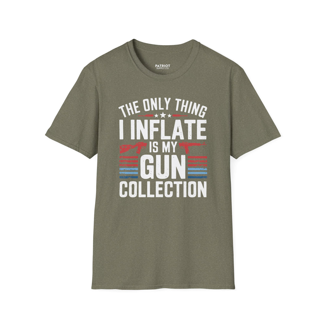 The Only Thing I Inflate Is My Gun Collection - Second Amendment Pride T-Shirt - Patriot Supply Co.