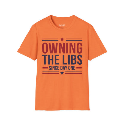 Owning The Libs Since Day One - Proud Americans Patriotic T-Shirt - Conservative Election Statement Tee | American Pride Celebration Apparel - Patriot Supply Co.