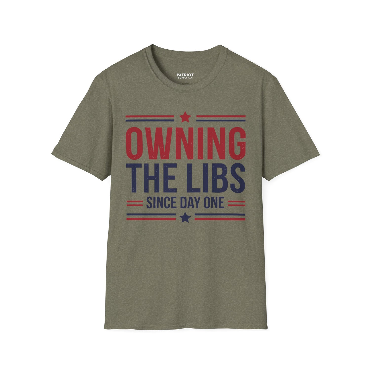 Owning The Libs Since Day One - Proud Americans Patriotic T-Shirt - Conservative Election Statement Tee | American Pride Celebration Apparel - Patriot Supply Co.