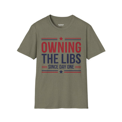 Owning The Libs Since Day One - Proud Americans Patriotic T-Shirt - Conservative Election Statement Tee | American Pride Celebration Apparel - Patriot Supply Co.