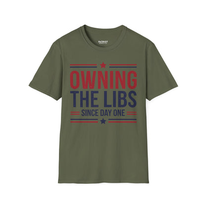 Owning The Libs Since Day One - Proud Americans Patriotic T-Shirt - Conservative Election Statement Tee | American Pride Celebration Apparel - Patriot Supply Co.
