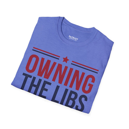 Owning The Libs Since Day One - Proud Americans Patriotic T-Shirt - Conservative Election Statement Tee | American Pride Celebration Apparel - Patriot Supply Co.