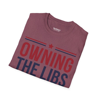 Owning The Libs Since Day One - Proud Americans Patriotic T-Shirt - Conservative Election Statement Tee | American Pride Celebration Apparel - Patriot Supply Co.