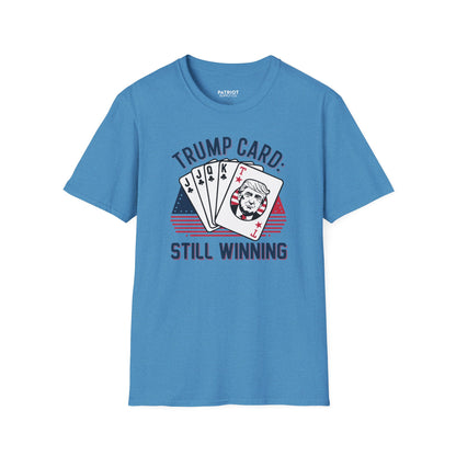 Trump Card Still Winning Unisex Softstyle T-Shirt | Political Humor Tee, Gift for Political Enthusiasts, Casual Wear, Birthday [...] - Patriot Supply Co.