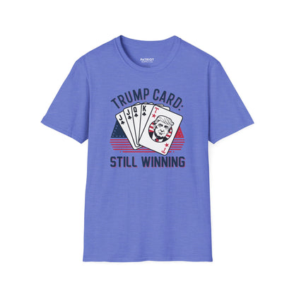 Trump Card Still Winning Unisex Softstyle T-Shirt | Political Humor Tee, Gift for Political Enthusiasts, Casual Wear, Birthday [...] - Patriot Supply Co.
